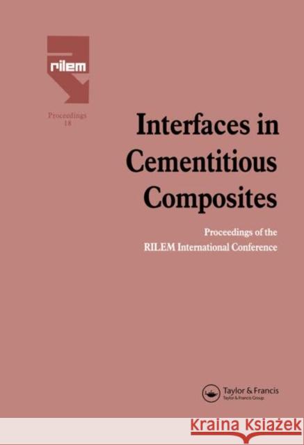 Interfaces in Cementitious Composites Spon                                     J. C. Maso 9780419182306