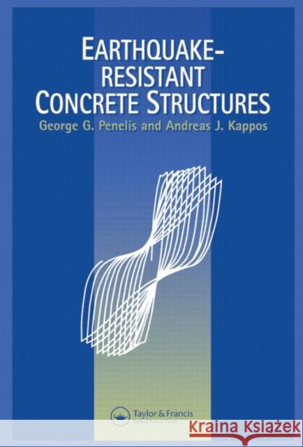 Earthquake Resistant Concrete Structures G. G. Penelis Andreas J. Kappos 9780419187202 TAYLOR & FRANCIS LTD