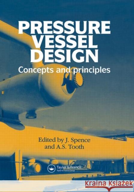 Pressure Vessel Design : Concepts and principles J. Spence 9780419190806 Taylor & Francis Group