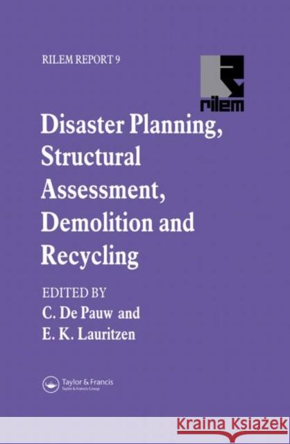 Disaster Planning, Structural Assessment, Demolition and Recycling Carlo D Erik K. Lauritzen 9780419191902 Spon E & F N (UK)