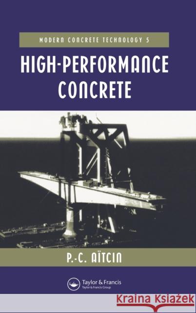 High-Performance Concrete Aïtcin, Pierre-Claude 9780419192701 Brunner-Routledge