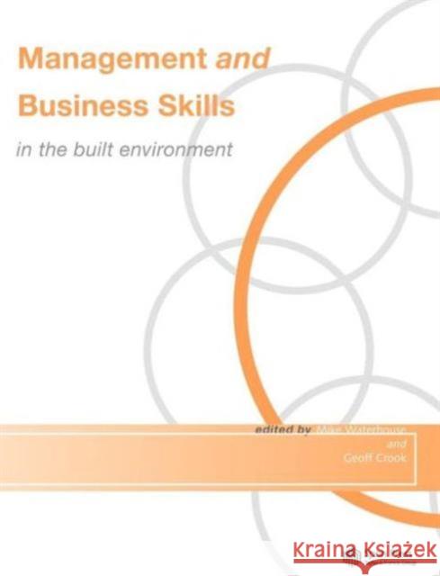 Management and Business Skills in the Built Environment Mike Waterhouse Geoff Crook 9780419195405 Spons Architecture Price Book