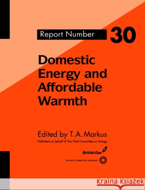 Domestic Energy and Affordable Warmth T. Markus 9780419200901 Kluwer Academic Publishers