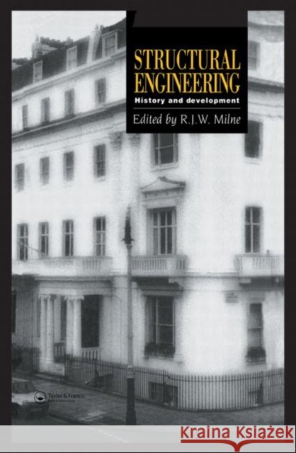 Structural Engineering : History and development R. J. W. Milne 9780419201700 Brunner-Routledge