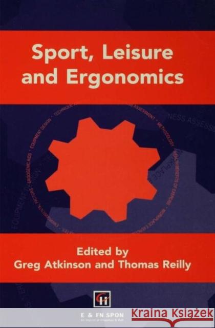 Sport, Leisure and Ergonomics Spon                                     Atkinson                                 T. Reilly 9780419206002 Spon E & F N (UK)