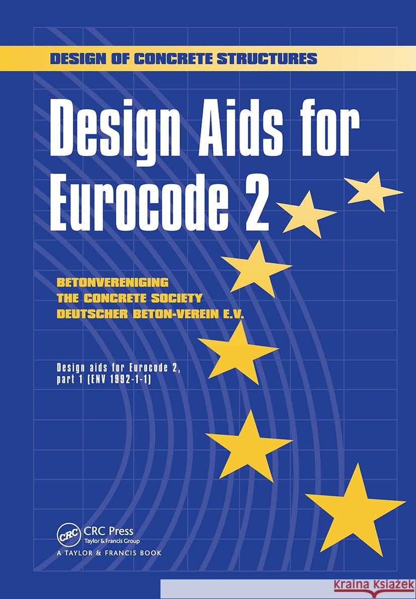 Design AIDS for Eurocode 2: Design of Concrete Structures The Concrete Societies of the Uk 9780419211907 Taylor & Francis