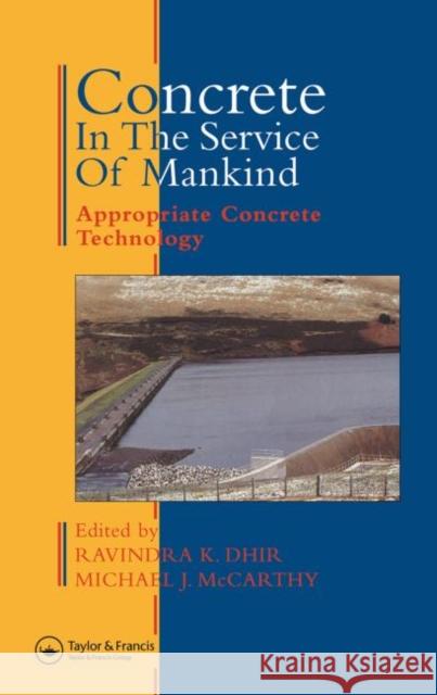 Concrete in the Service of Mankind : Appropriate concrete technology Ravindra Dhir Ravindra K. Dhir 9780419214700