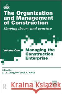 The Organization and Management of Construction: Managing the construction enterprise Langford, David 9780419222309