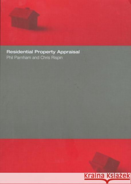 Residential Property Appraisal P. Parnham C. Rispin Phil Parnham 9780419225706 E & FN Spon