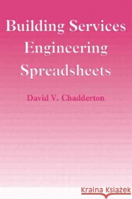 Building Services Engineering Spreadsheets David Chadderton David Chadderton  9780419226208 Taylor & Francis