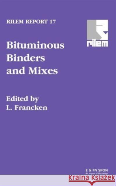 Bituminous Binders and Mixes L. Francken 9780419228707 Brunner-Routledge