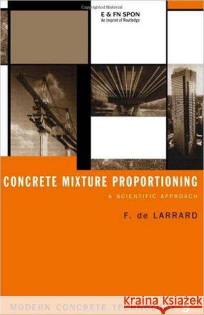 Concrete Mixture Proportioning: A Scientific Approach de Larrard, Francois 9780419235002 Brunner-Routledge