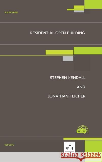Residential Open Building Stephen H. Kendall Jonathan Teicher 9780419238300 Spons Architecture Price Book