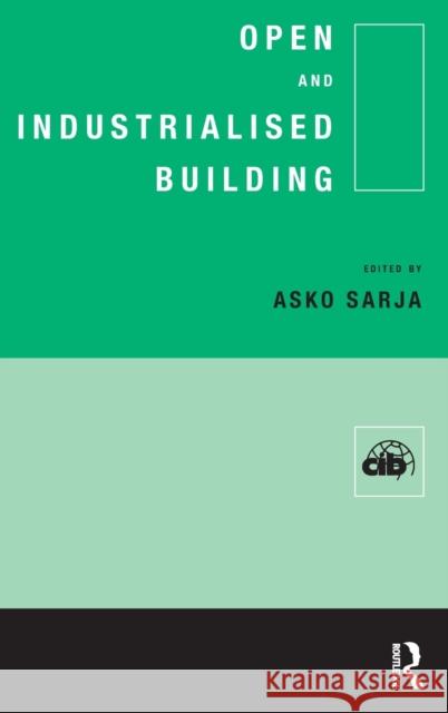 Open and Industrialised Building A. Sarja A. Sarja  9780419238409 Taylor & Francis