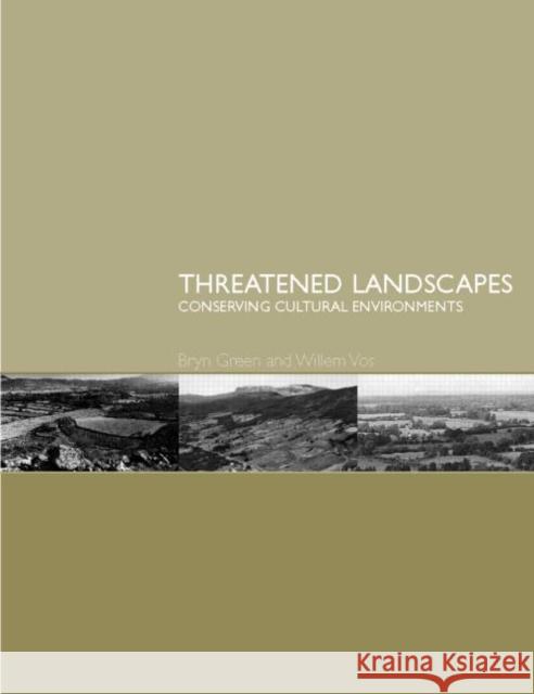 Threatened Landscapes: Conserving Cultural Environments Green, Bryn 9780419256304 Sponpress