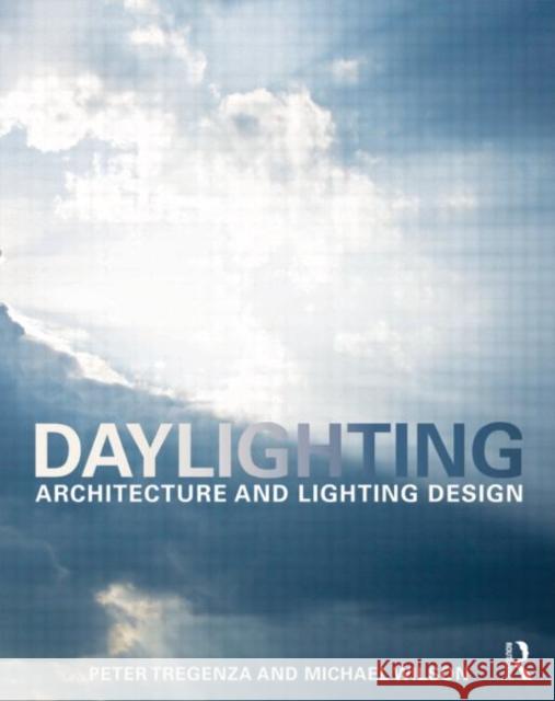 Daylighting: Architecture and Lighting Design Tregenza, Peter 9780419257004 0