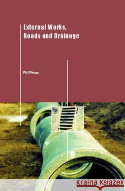 External Works, Roads and Drainage: A Practical Guide Pitman, Phil 9780419257608