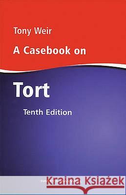 Casebook on Tort Tony Weir 9780421878808