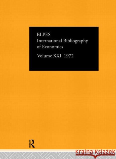 Ibss: Economics: 1972 Volume 21 Compiled by the British Library of Polit 9780422743907