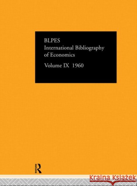 Ibss: Economics: 1960 Volume 9 Compiled by the British Library of Polit 9780422800105