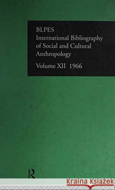 Intl Biblio Anthro 1966 Vol 12 Com Soc Sc Intl 9780422802802 Routledge