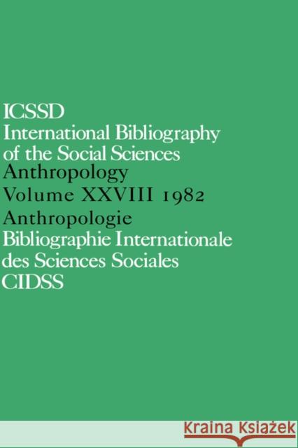 Ibss: Anthropology: 1982 Vol 28 International Committee for Social Scien 9780422810609