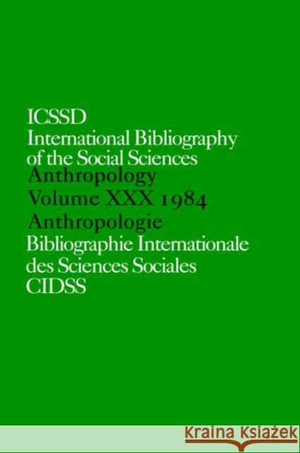 Ibss: Anthropology: 1984 Vol 30 International Committee for Social Scien 9780422811408