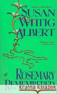 Rosemary Remembered Susan Wittig Albert 9780425154052