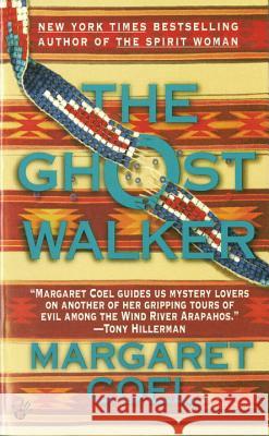 The Ghost Walker Margaret Coel 9780425159613 Berkley Publishing Group