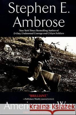 Americans at War Stephen E. Ambrose 9780425165102 Berkley Publishing Group