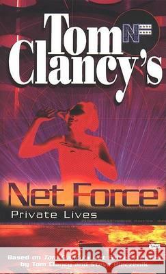 Tom Clancy's Net Force: Private Lives Tom Clancy Steve Pieczenik Bill McCay 9780425173671