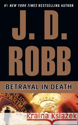 Betrayal in Death J. D. Robb 9780425178577 Berkley Publishing Group