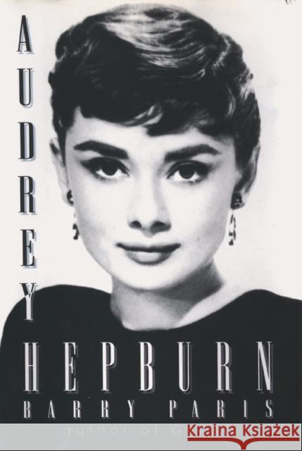 Audrey Hepburn Barry Paris 9780425182123 Berkley Publishing Group