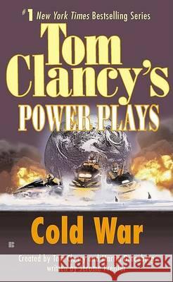 Cold War: Power Plays 05 Jerome Preisler Tom Clancy Tom Clancy 9780425182147