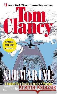 Submarine: A Guided Tour Inside a Nuclear Warship Clancy, Tom 9780425183007 Berkley Publishing Group