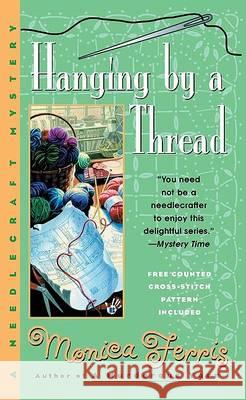 Hanging by a Thread Monica Ferris 9780425187142 Berkley Prime Crime