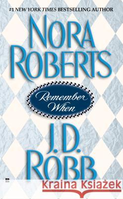 Remember When Nora Roberts J. D. Robb 9780425195475 Berkley Publishing Group