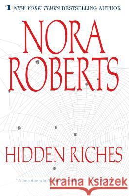Hidden Riches Nora Roberts 9780425197226 Berkley Publishing Group
