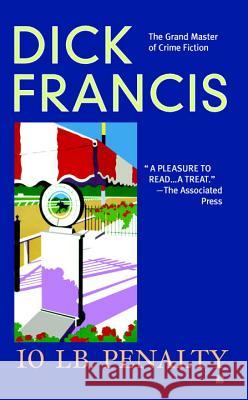 10 lb. Penalty Dick Francis Dick Francis 9780425197455 Berkley