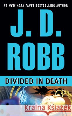 Divided in Death J. D. Robb 9780425197950 Berkley Publishing Group