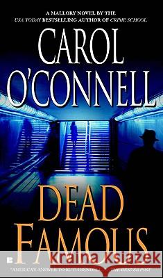 Dead Famous Carol O'Connell 9780425197974