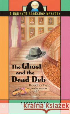 The Ghost and the Dead Deb Alice Kimberly 9780425199442 Berkley Publishing Group