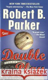 Double Play: A Thriller Robert B. Parker 9780425199633 Berkley Publishing Group