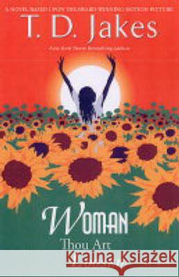 Woman, Thou Art Loosed! the Novel T. D. Jakes 9780425202296 Berkley Publishing Group