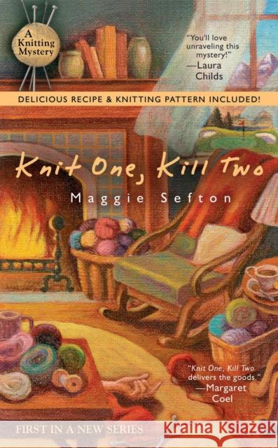 Knit One, Kill Two Maggie Sefton 9780425203590 Berkley Publishing Group