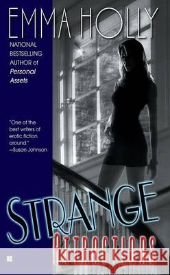 Strange Attractions Emma Holly 9780425205037