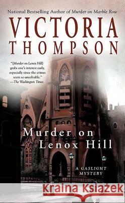 Murder on Lenox Hill: A Gaslight Mystery Victoria Thompson 9780425206102 Berkley Publishing Group