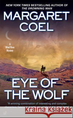 Eye of the Wolf Margaret Coel 9780425208090