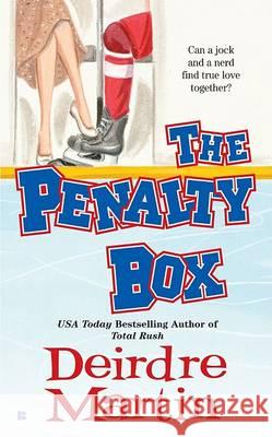 The Penalty Box Deirdre Martin 9780425208908