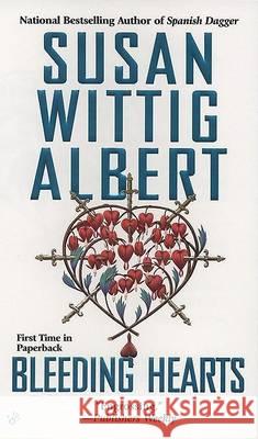 Bleeding Hearts Susan Wittig Albert 9780425214855